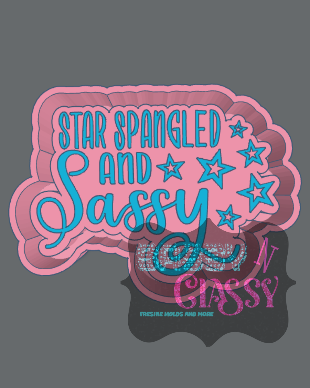 Star Spangled and Sassy Freshie Mold