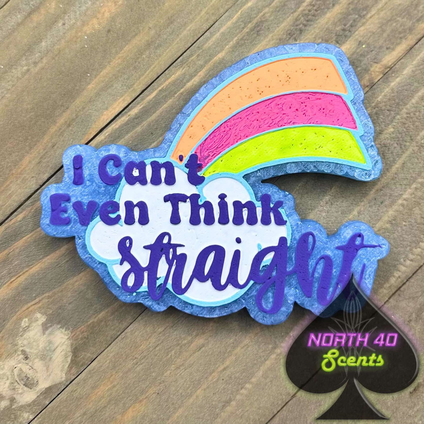 Can't Even Think Straight Freshie Mold