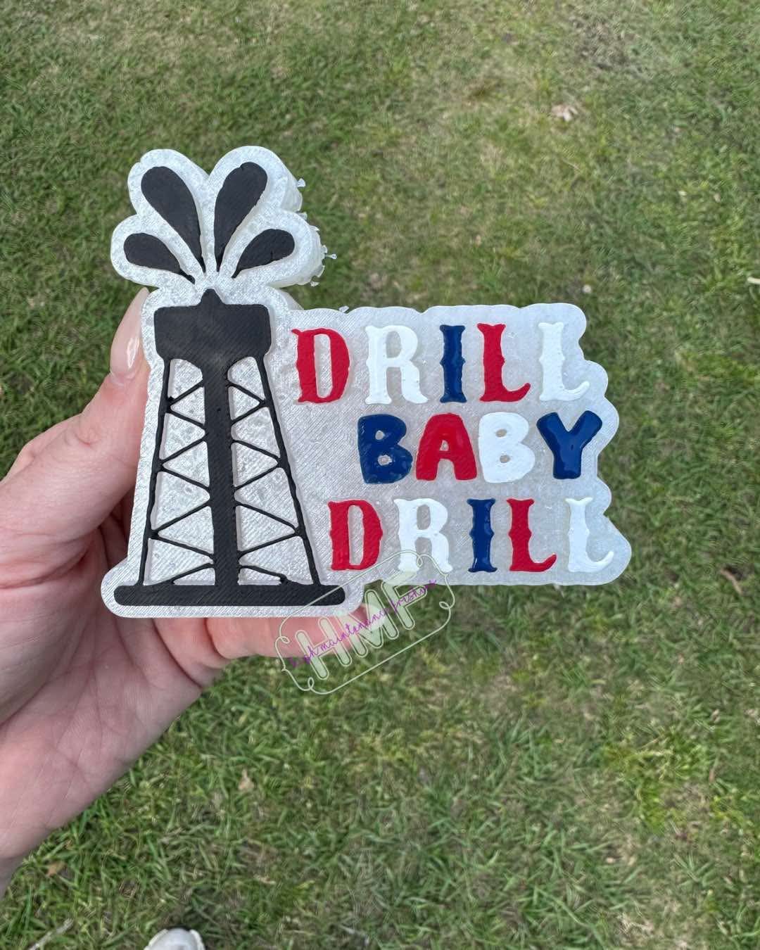 Drill Baby Drill Freshie Mold