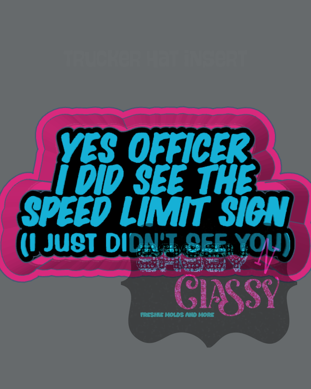 Yes Officer Freshie Mold