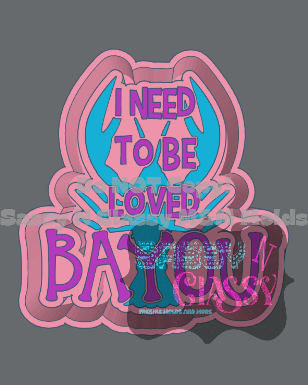 Loved Bayou Freshie Mold