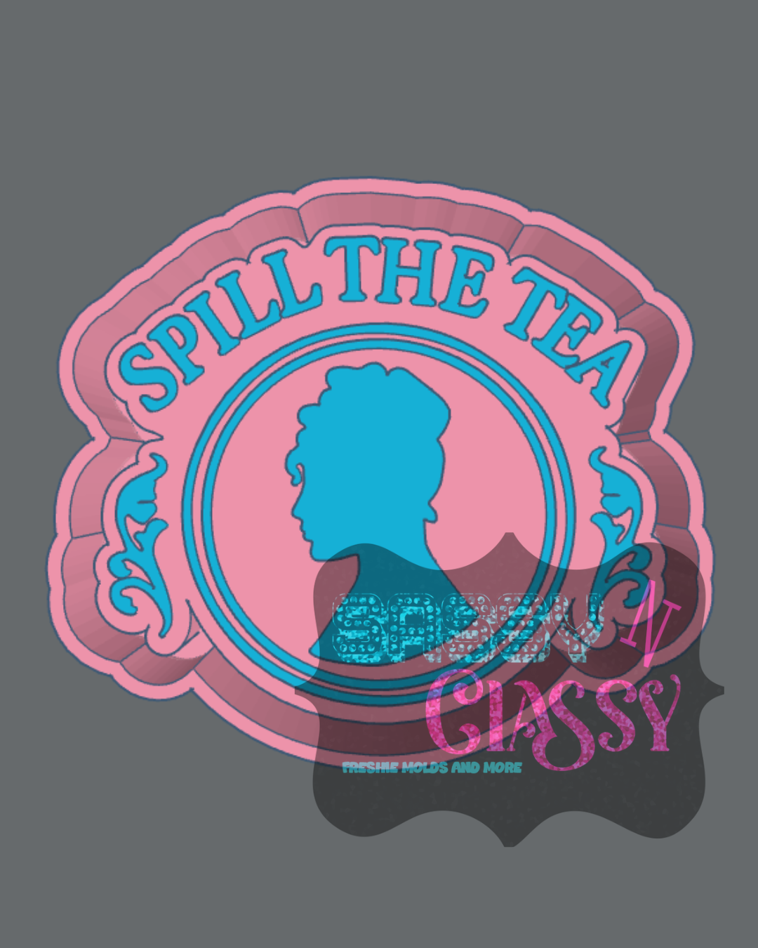 Spill the Tea Freshie Mold