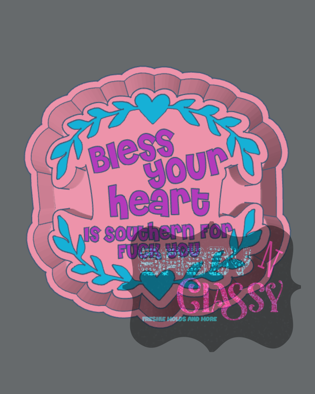 Bless Your Heart Freshie Mold