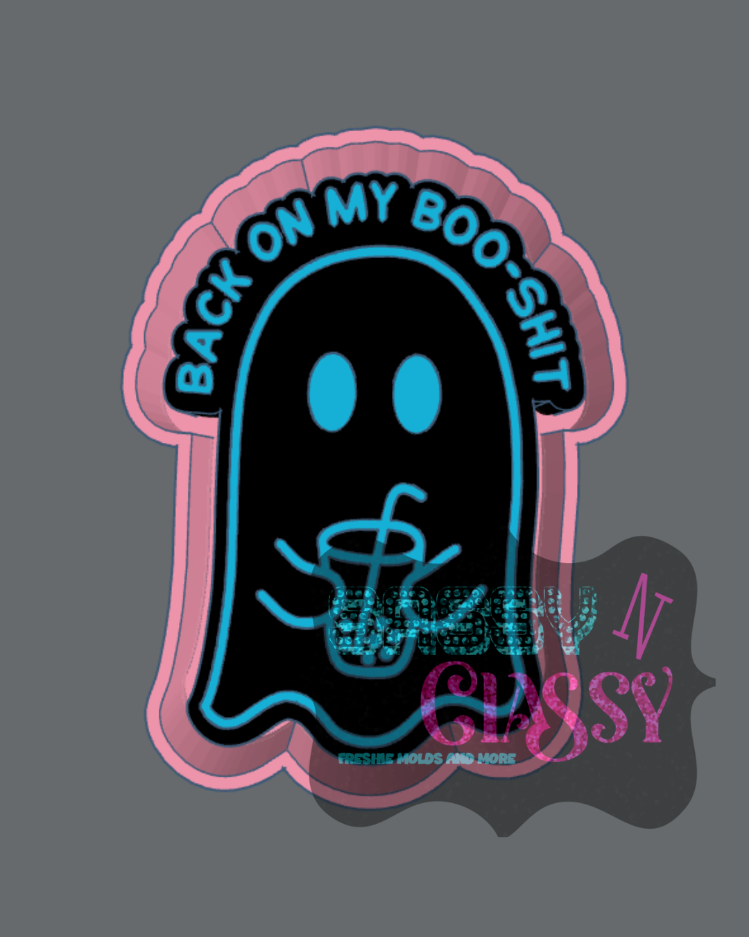 Back On My Boo Shit Freshie Mold