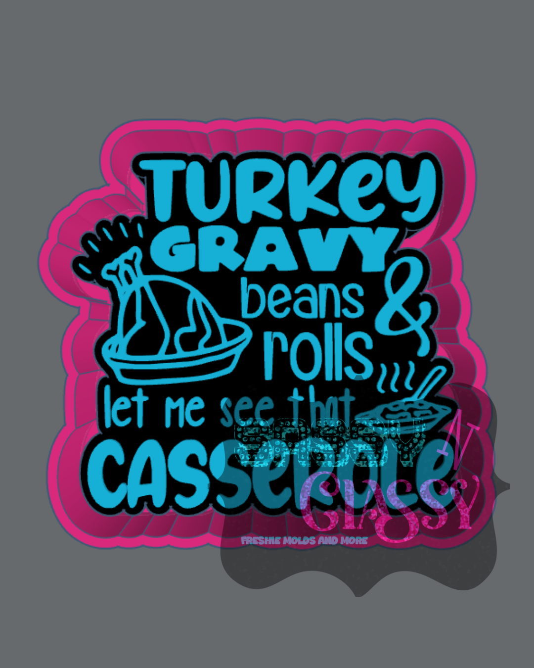 Let Me See That Casserole Freshie Mold