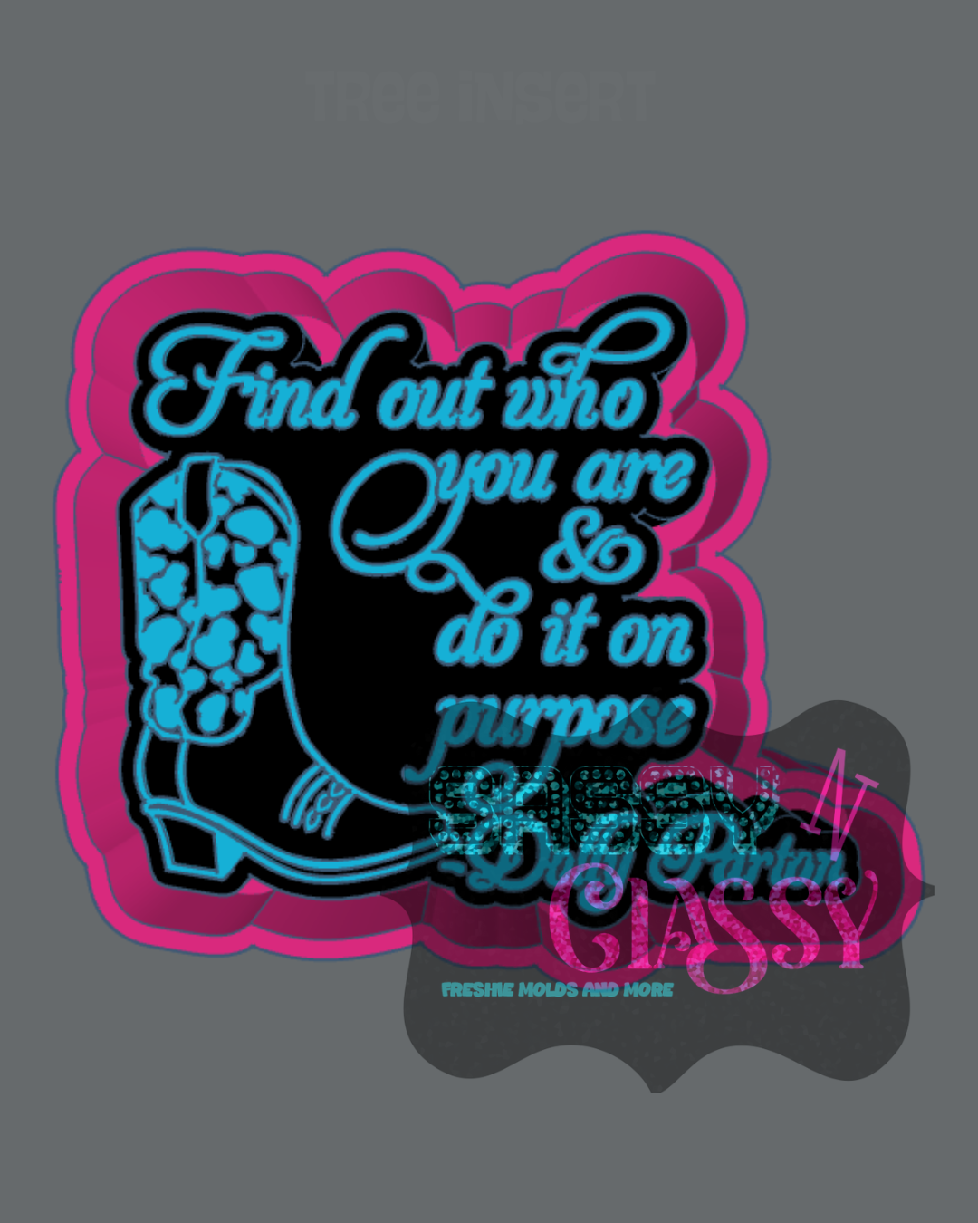 Find Out Who You Are Freshie Mold by Ashley