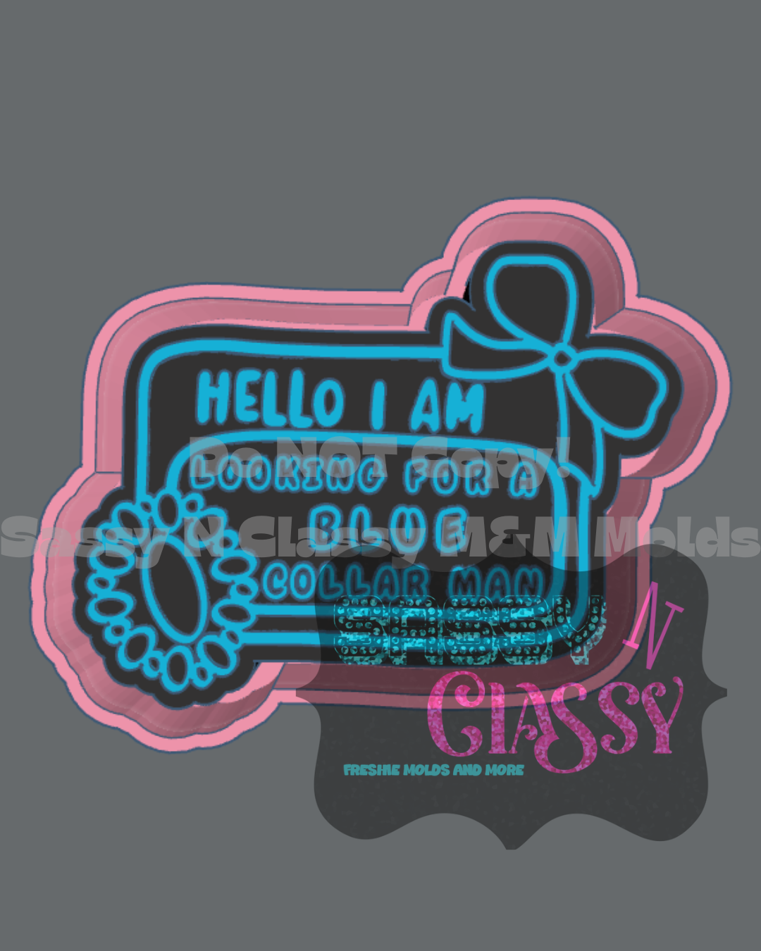 Hello Blue Collar Man Freshie Mold