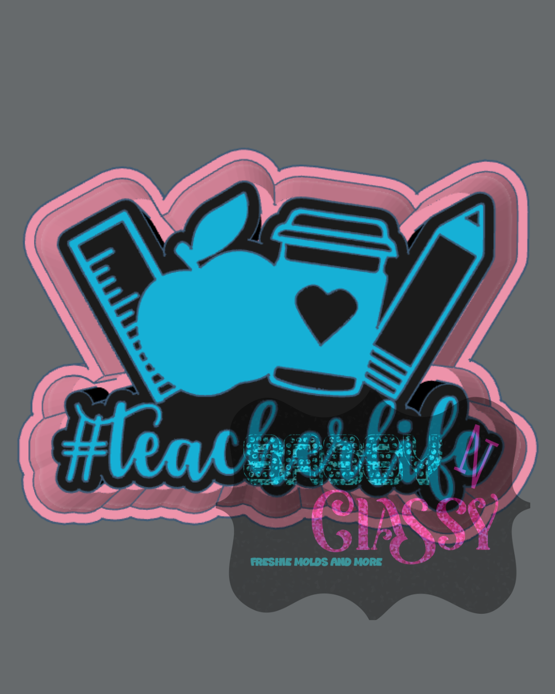 #teacherlife Freshie Mold