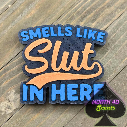 Smells Like Slut Freshie Mold