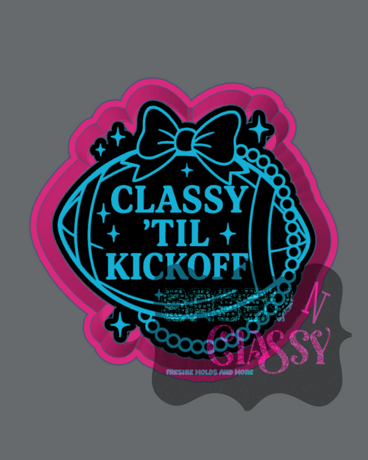 Classy Til Kickoff Freshie Mold