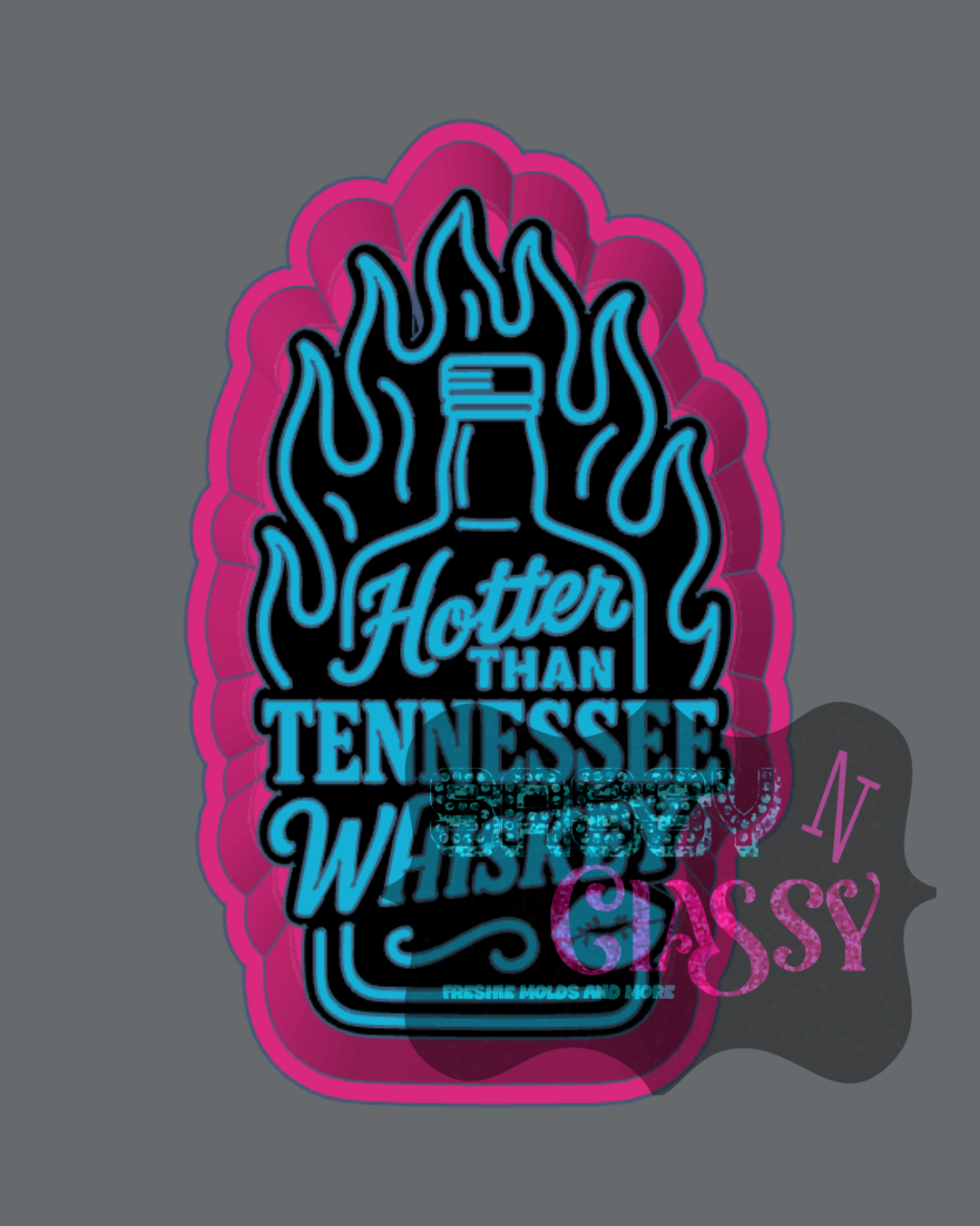 Hotter Than Tennessee Whiskey Freshie Mold
