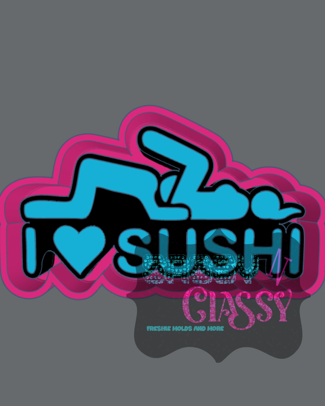 I Love Sushi Freshie Mold