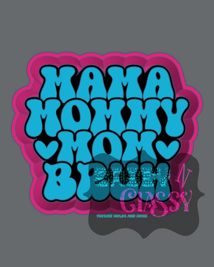 Mama Mommy Mom Bruh Freshie Mold