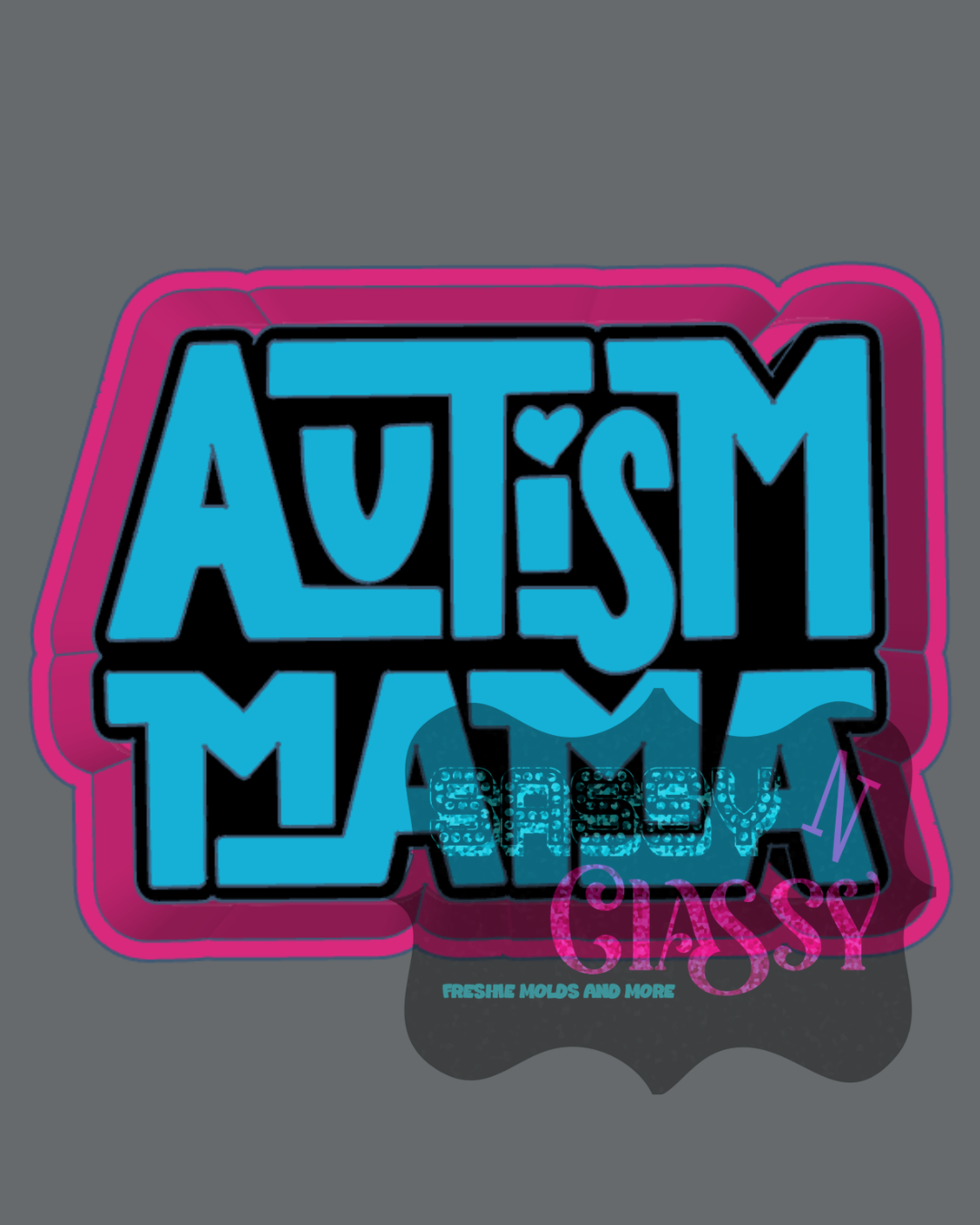 Autism Mama Freshie Mold