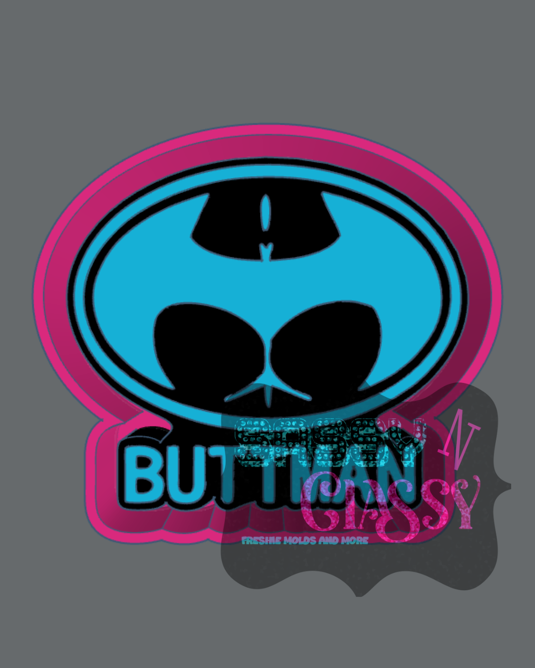 Buttman Freshie Mold