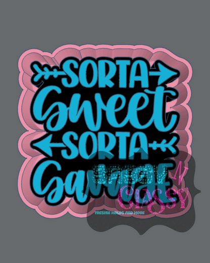 Sorta Sweet Sorta Savage Freshie Mold