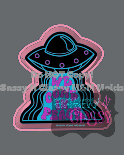 We Come in Peace Freshie Mold ***SNC Exclusive***