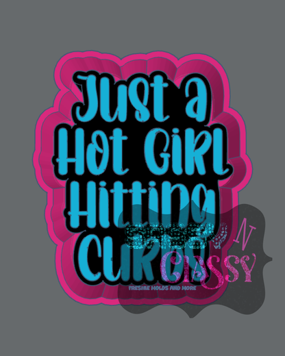 Just A Hot Girl Hitting Curbs Freshie Mold