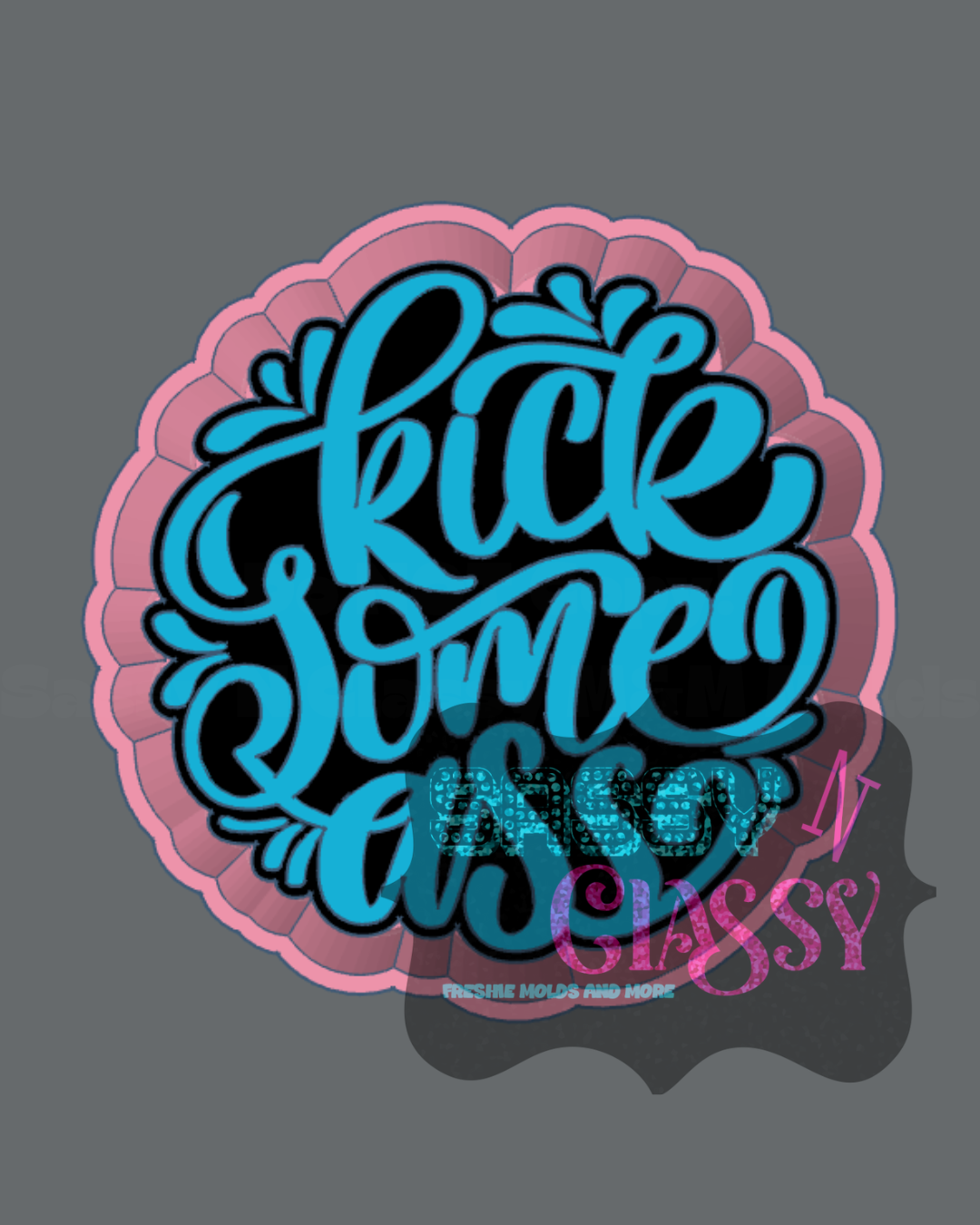 Kick Some Ass Freshie Mold