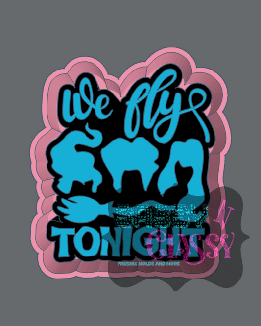 We Fly Tonight Freshie Mold