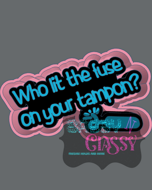 Tampon Fuse Freshie Mold