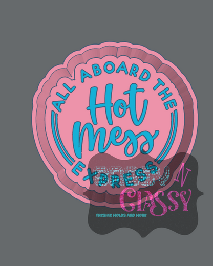 Hot Mess Express Freshie Mold
