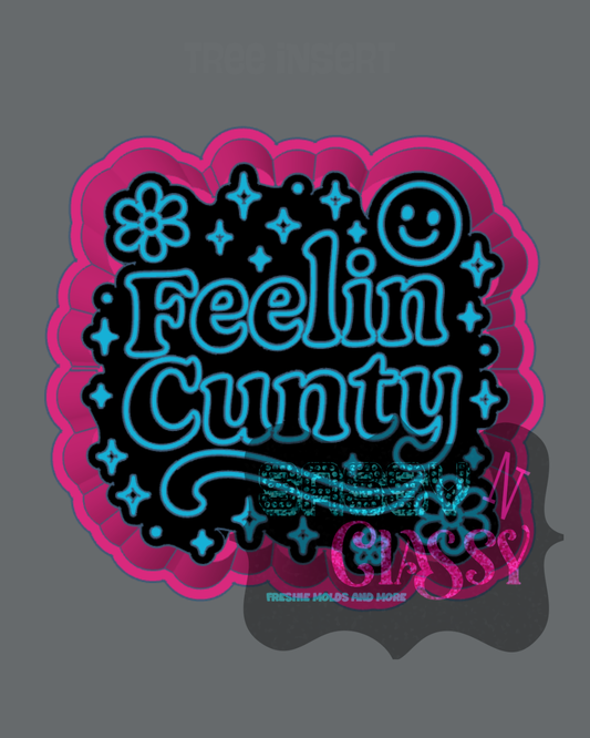 Feelin Cunty Freshie Mold
