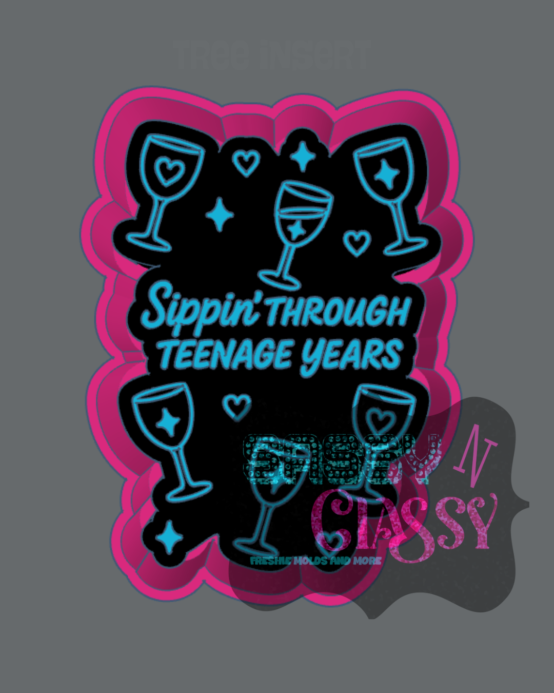 Sippin Through Teenage Years Freshie Mold by Brenda