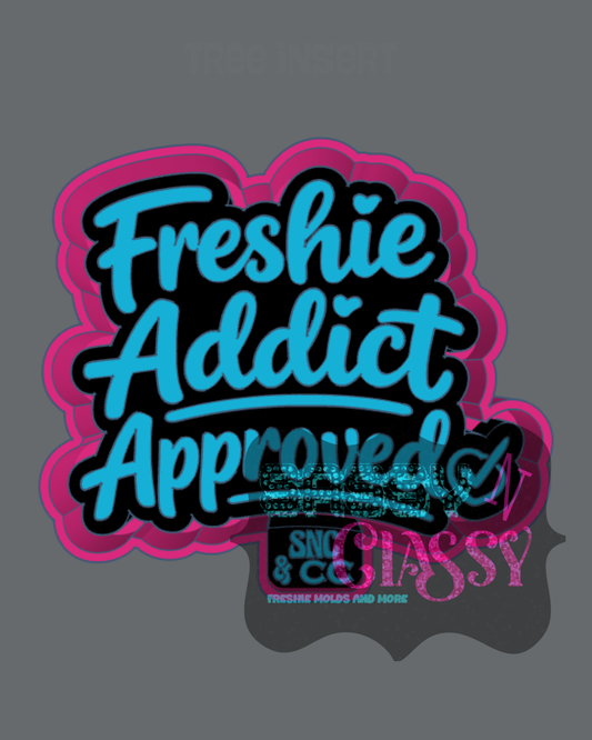 Freshie Addict Approved Freshie Mold