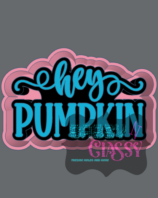 Hey Pumpkin Freshie Mold