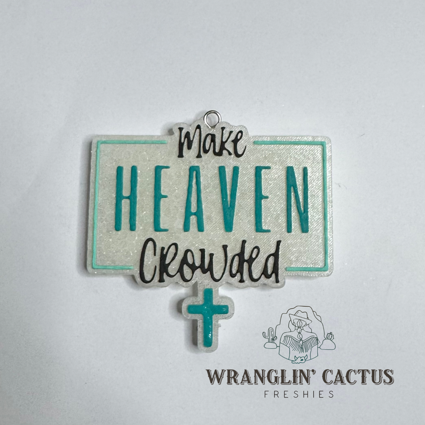 Make Heaven Crowded Freshie Mold