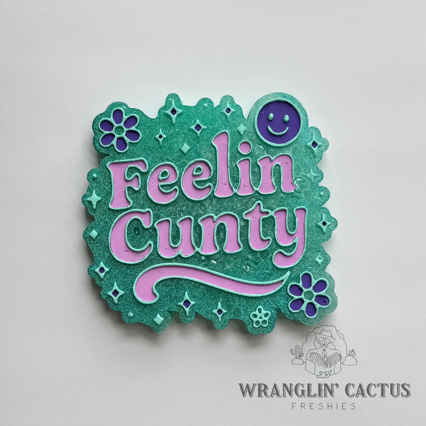 Feelin Cunty Freshie Mold