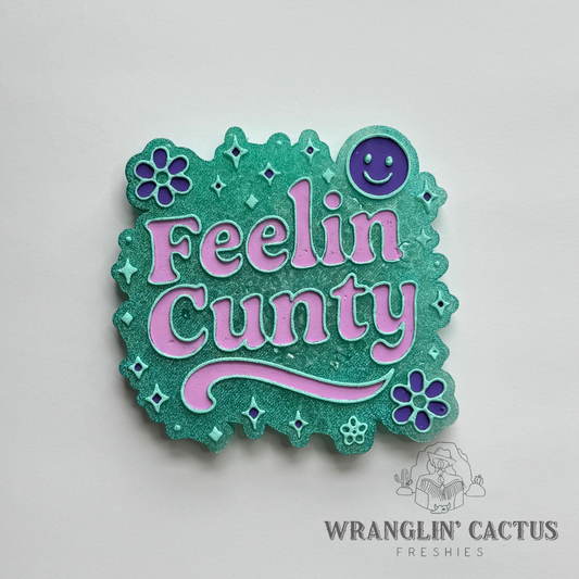 Feelin Cunty Freshie Mold