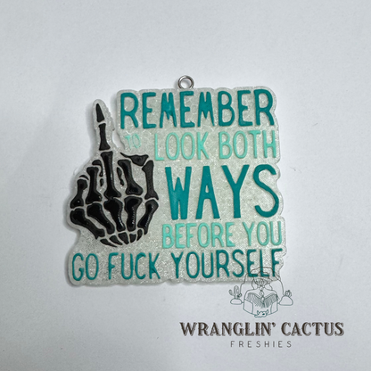 Remember to Look Both Ways Freshie Mold