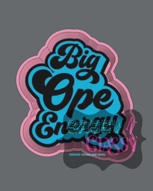 Big Ope Energy Freshie Mold