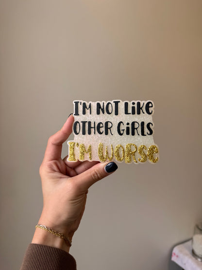 I'm Not Like Other Girls Freshie Mold by Kayla