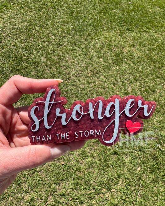 Stronger Than The Storm Freshie Mold