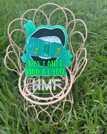 Boy I Ain’t Mad At You Freshie Mold