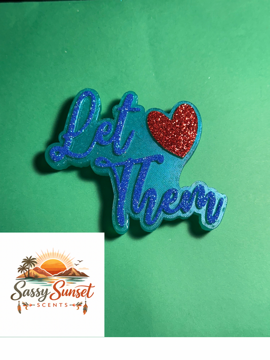 Let Them Freshie Mold