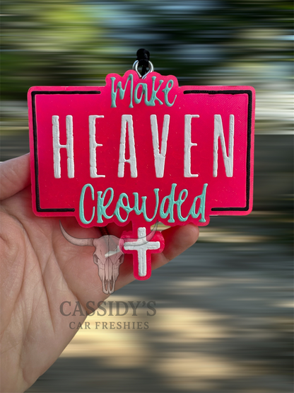 Make Heaven Crowded Freshie Mold