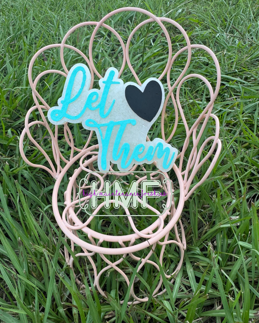 Let Them Freshie Mold