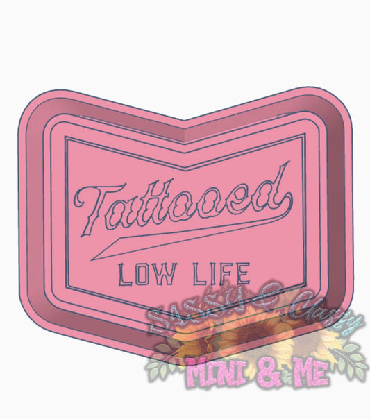 Tattooed Low Life Freshie Mold