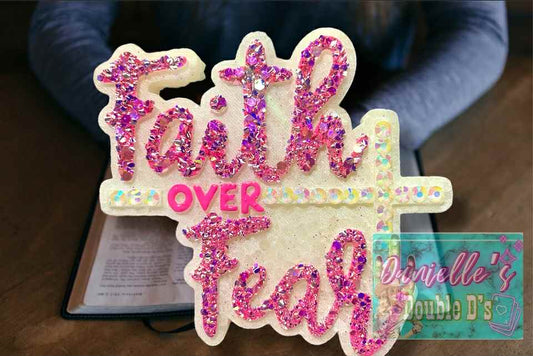 Faith over Fear Freshie Mold
